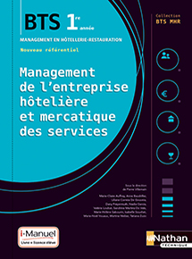 Management de l&#39;entreprise h&ocirc;teli&egrave;re et mercatique des services - BTS MHR 1re ann&eacute;e